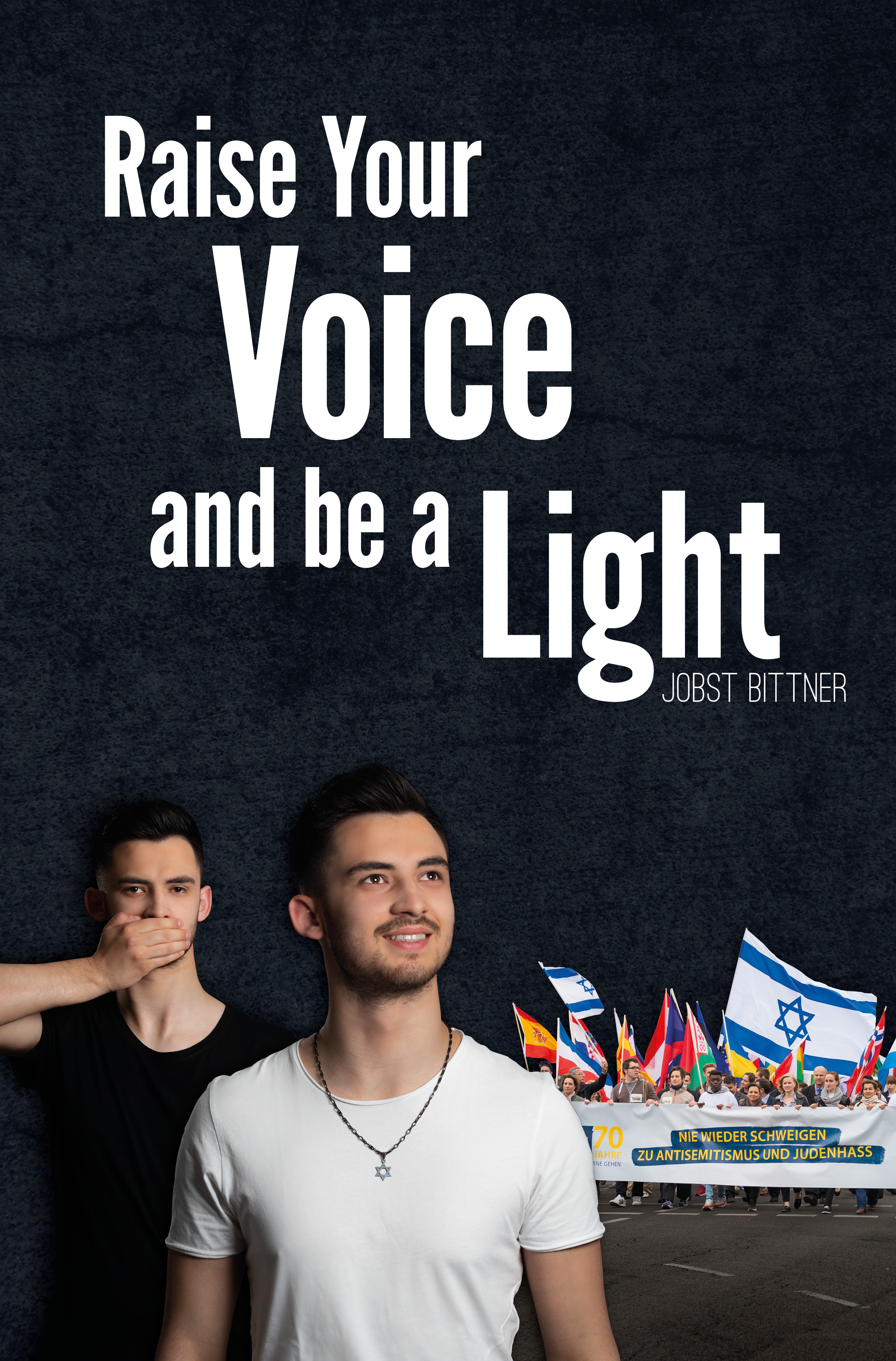 Raise your Voice an be a Light - Jobst Bittner