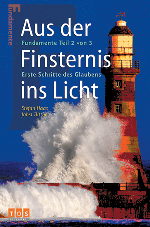 Fundamente Teil 2 - Aus der Finsternis ins Licht